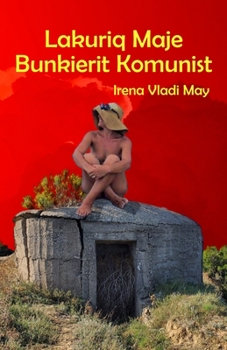 Paperback Lakuriq Maje Bunkierit Komunist [Albanian] Book
