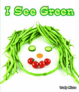 I See Green - Book  of the All About Colors
