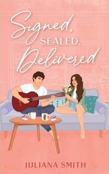 Signed, Sealed, Delivered: A brother's best friend / anonymous penpal romance (Wells Family) - Book #2 of the Wells Family