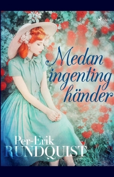 Paperback Medan ingenting händer [Swedish] Book