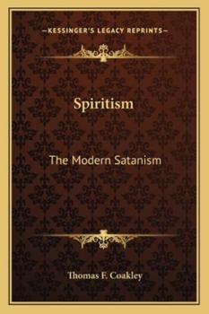 Spiritism, The Modern Satanism