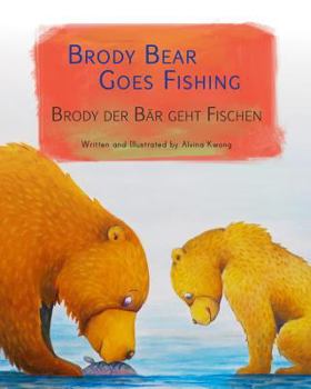 Paperback Brody Bear Goes Fishing: Brody Der Bar Geht Fischen.: Babl Children's Books in German and English [German] Book