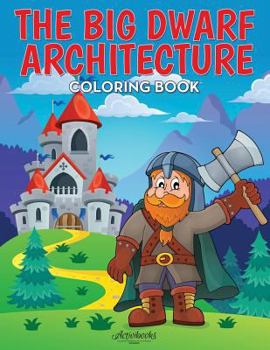 Paperback The Big Dwarf Architecture Coloring Book