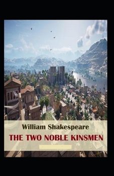 Paperback The Two Noble Kinsmen Annotated Book