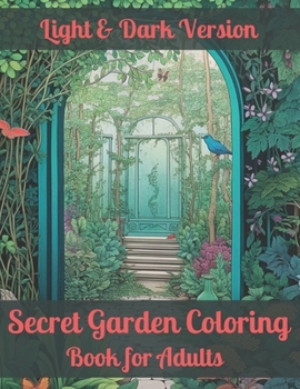Secret Garden Coloring Book: An Adult Coloring Book Featuring Magical Garden Scenes