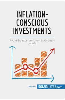 Paperback Inflation-Conscious Investments: Avoid the most common investment pitfalls Book