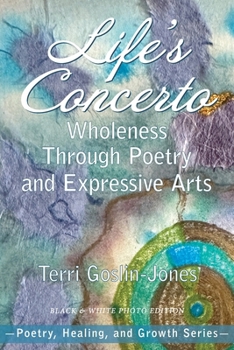 Paperback Life's Concerto: Wholeness through Poetry and Expressive Arts Book