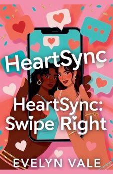Paperback HeartSync: Swipe Right Book