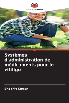 Paperback Systèmes d'administration de médicaments pour le vitiligo [French] Book