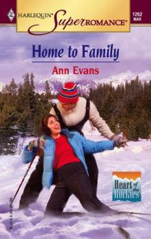 Home to Family: Heart of the Rockies (Harlequin Superromance No. 1262) - Book #2 of the Heart of the Rockies