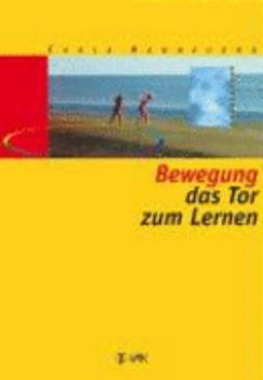 Paperback Bewegung, das Tor zum Lernen [German] Book