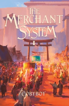 Paperback The Merchant System: Growing Stronger While Getting Rich (Book One) Book