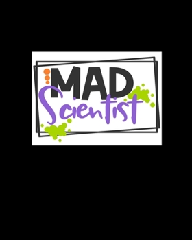 Mad Scientist: Scary Halloween Themed Journal - Fun Gift for Girls Boys Teens Teachers & Students | Blank Lined Workbook for Work or School. Creepy Notes Edition