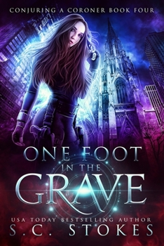 One Foot In The Grave - Book #4 of the Conjuring a Coroner