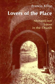 Paperback Lovers of the Place: Monasticism Loose in the Church Book
