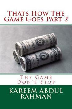 Paperback Thats How The Game Goes Part 2: The Game Don't Stop Book
