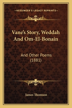 Vane's Story,: Weddah and Om-el-Bonain, and other poems