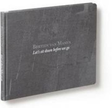 Hardcover Let's Sit Down Before We Go by Bertien Van Manen (2011-11-01) Book
