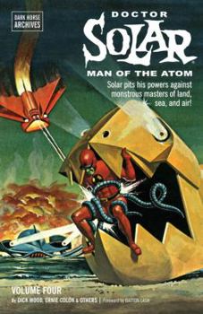 Paperback Doctor Solar, Man of the Atom Archives Volume 4 Book