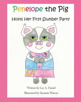 Paperback Penelope the Pig Hosts Her First Slumber Party Book