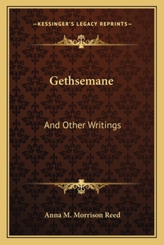 Gethsemane: And Other Writings