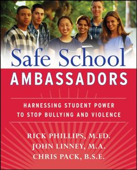 Paperback Safe School Ambassadors: Harnessing Student Power to Stop Bullying and Violence Book