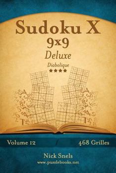Paperback Sudoku X 9x9 Deluxe - Diabolique - Volume 12 - 468 Grilles [French] Book