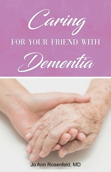 Paperback Caring for Your Friend with Dementia Book