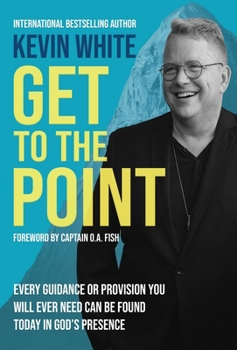 Hardcover Get To The Point: Every Guidance and Provision You Will Ever Need Can Be Found Today In God's Presence Book