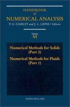 Hardcover Numerical Methods for Solids (Part 3) Numerical Methods for Fluids (Part 1): Volume 6 Book