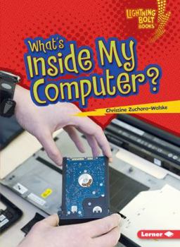 What's Inside My Computer? - Book  of the Our Digital World