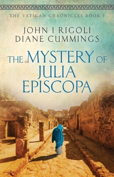 The Mystery of Julia Episcopa - Book #1 of the Vatican Chronicles