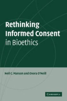 Paperback Rethinking Informed Consent in Bioethics Book