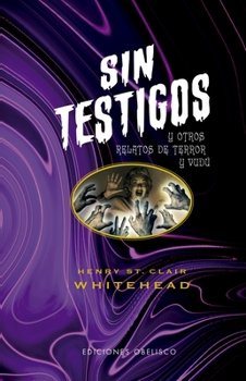 Hardcover Sin Testigos Y Otros Relatos de Terror Y Vudú [Spanish] Book