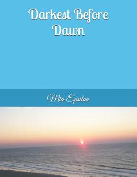 Paperback Darkest Before Dawn Book