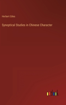 Hardcover Synoptical Studies in Chinese Character Book