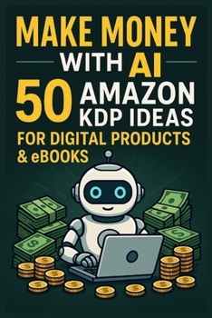 Paperback Make Money with AI: 50 Amazon KDP Ideas for Digital Products & eBooks Book