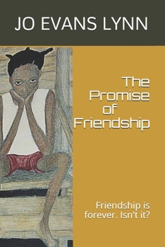 Paperback The Promise of Friendship: Friendship is forever. Isn't it? Book