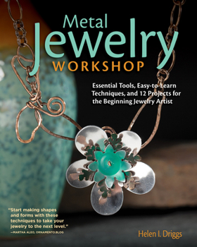 Paperback Metal Jewelry Workshop: Essential Tools, Easy-To-Learn Techniques, and 12 Projects for the Beginning Jewelry Artist Book
