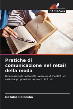 Paperback Pratiche di comunicazione nel retail della moda [Italian] Book