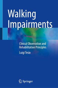 Walking Impairments: Clinical Observation and Rehabilitation Principles