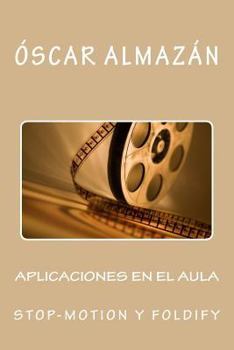 Paperback Aplicaciones en el aula Stop-motion y Foldify [Spanish] Book