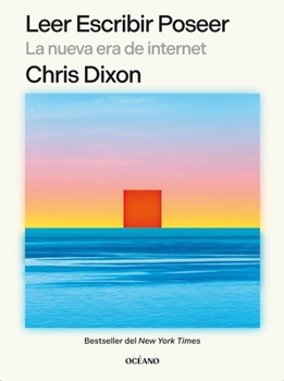 Paperback Leer Escribir Poseer / Read Write Own: La Nueva Era de Internet / Building the Next Era of the Internet [Spanish] Book