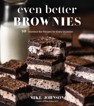 Paperback Even Better Brownies: 50 Standout Bar Recipes for Every Occasion Book