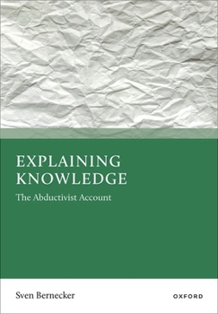 Hardcover Explaining Knowledge: The Abductivist Account Book