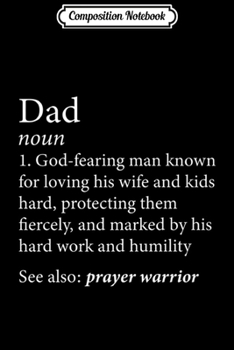 Composition Notebook: Mens Christian Dad Definition Father's Day  Journal/Notebook Blank Lined Ruled 6x9 100 Pages
