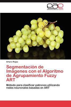 Paperback Segmentación de Imágenes con el Algoritmo de Agrupamiento Fuzzy ART [Spanish] Book