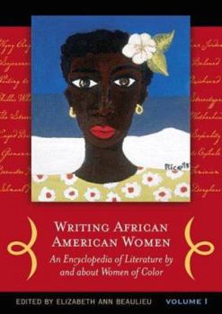 Hardcover Writing African American Women: An Encyclopedia of Literature by and about Women of Color Book