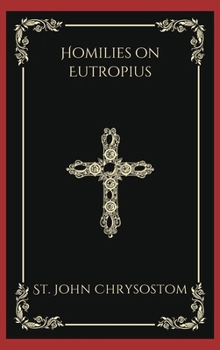Hardcover Homilies on Eutropius Book