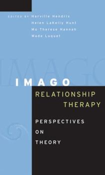 Hardcover Imago Relationship Therapy: Perspectives on Theory Book